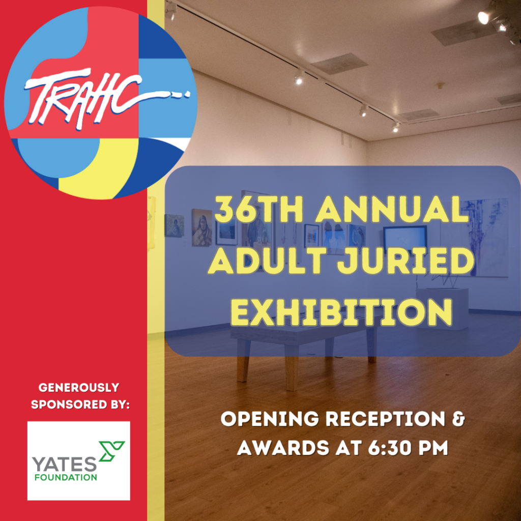 36th Annual Adult Juried Exhibition Opening Reception & Awards - TRAHC